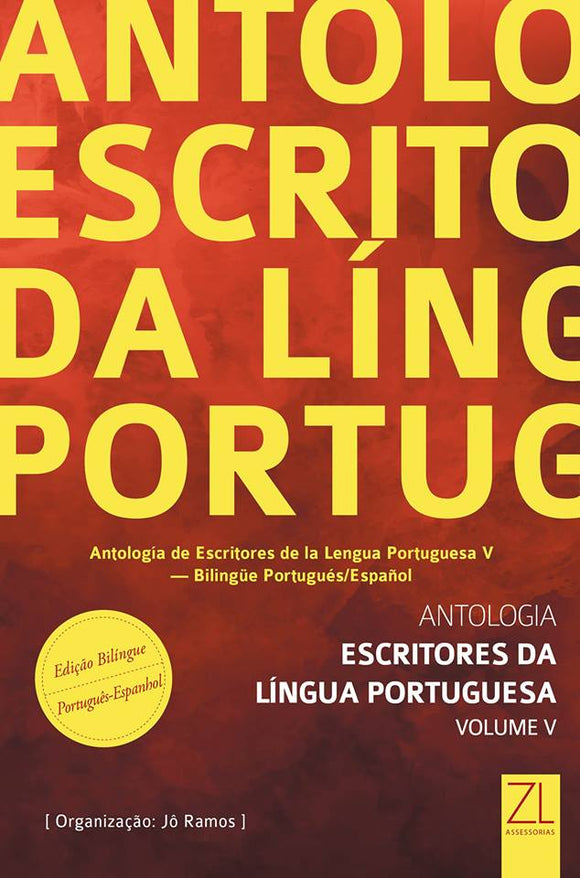 ANTOLOGIA ESCRITORES DA LÍNGUA PORTUGUESA V - BILÍNGUE (PORTUGUÊS/ESPANHOL)