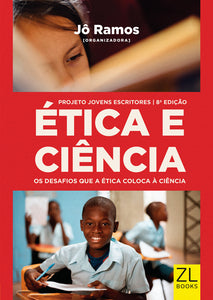 Ética e Ciência - Os Desafios que a Ética coloca à Ciência