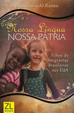 NOSSA LÍNGUA-NOSSA PÁTRIA